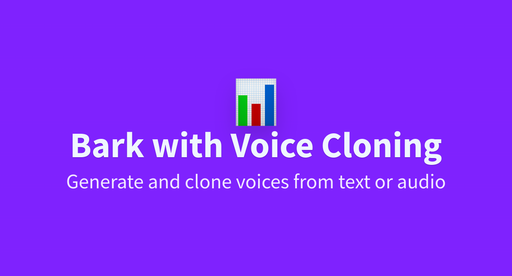 Bark with Voice Cloning